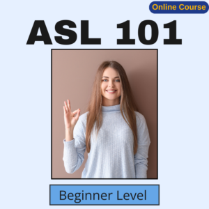 #2 - Fall 2026 - ASL 101 (Online)