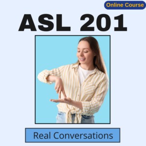 #8 – Fall 2026 – ASL 201 (Online)